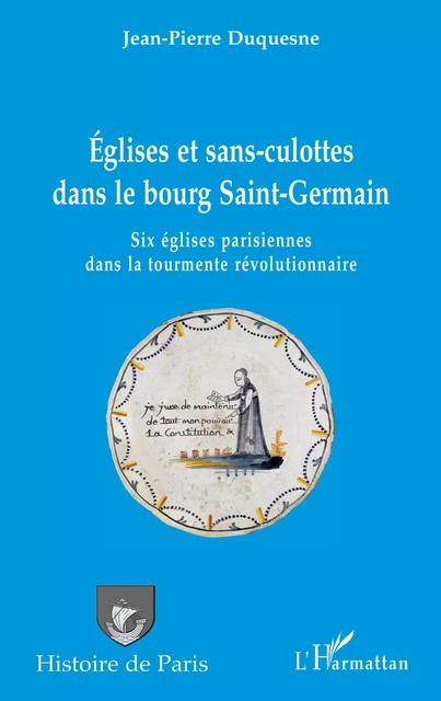 Églises et sans-culottes dans le bourg Saint-Germain - Jean-Pierre Duquesne - Editions L'Harmattan