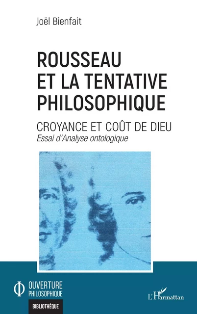 Rousseau et la tentative philosophique - Joël Bienfait - Editions L'Harmattan