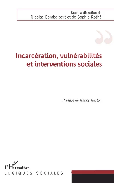 Incarcération, vulnérabilités et interventions sociales - Nicolas Combalbert, Sophie Rothé - Editions L'Harmattan