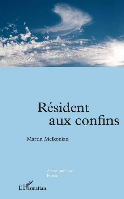 Résident aux confins - Martin Melkonian - Editions L'Harmattan