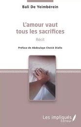 L'amour vaut tous les sacrifices