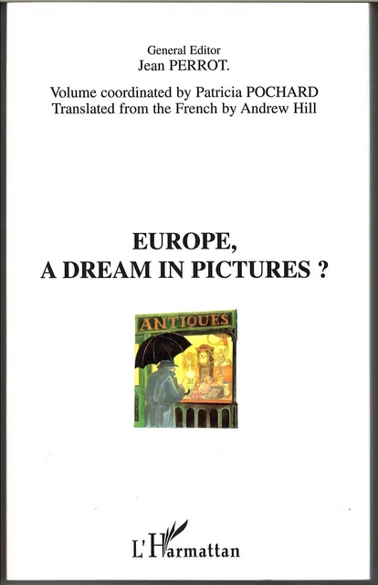 Europe, a dream in pictures ? - Jean Perrot - Editions L'Harmattan