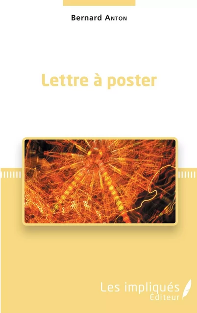 Lettre à poster - Bernard Anton - Les Impliqués