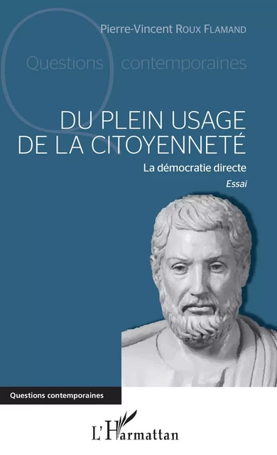 Du plein usage de la citoyenneté - Pierre-Vincent Roux-Flamand - Editions L'Harmattan