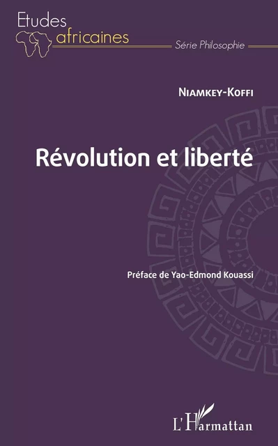 Révolution et liberté - Niamkey Koffi - Editions L'Harmattan