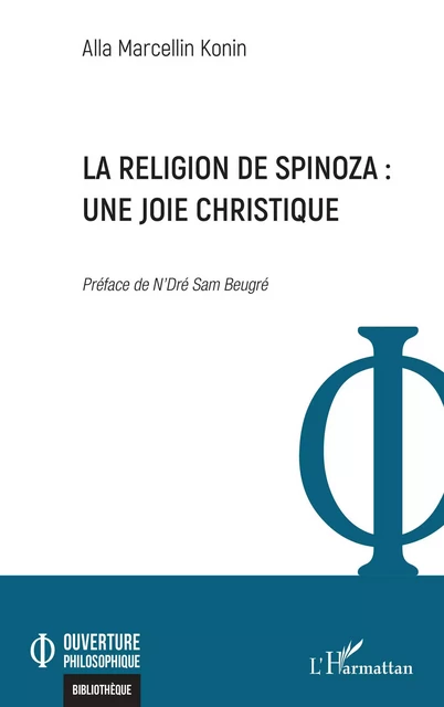 La religion de Spinoza : une joie christique - Alla Marcellin Konin - Editions L'Harmattan