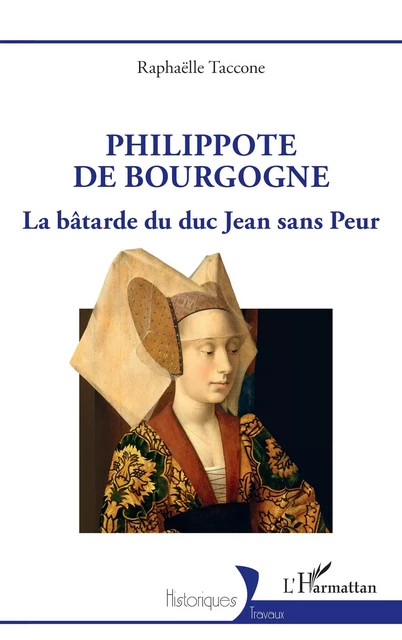 Philippote de Bourgogne - Raphaëlle Taccone - Editions L'Harmattan