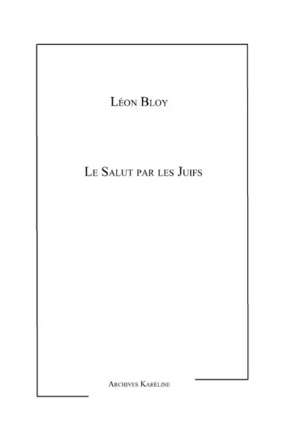 Le Salut par les Juifs - Guillaume Zorgbibe - Archives Karéline