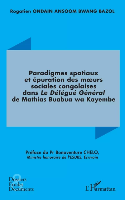 Paradigmes spatiaux et épuration des murs sociales congolaises dans - Rogatien Ondain Ansoom Bwang Bazol - Editions L'Harmattan