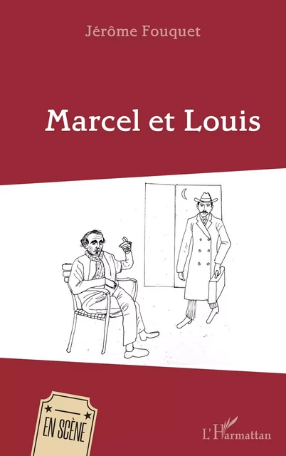 Marcel et Louis - Jérôme Fouquet - Editions L'Harmattan