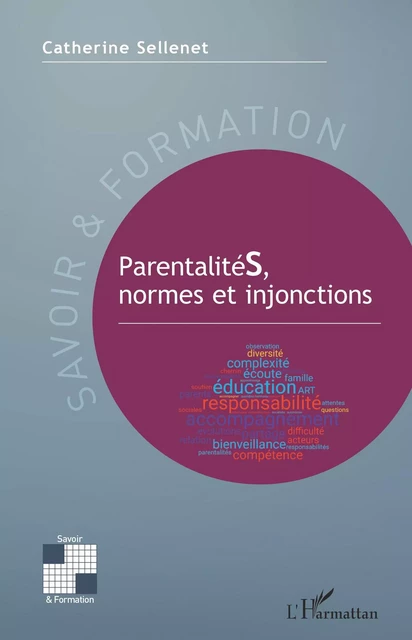 Parentalités, normes et injonctions - Catherine Sellenet - Editions L'Harmattan