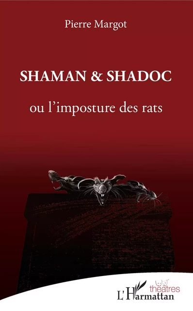 Shaman et Shadoc - Pierre MARGOT - Editions L'Harmattan