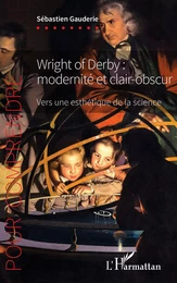 Wright of Derby : modernité et clair-obscur