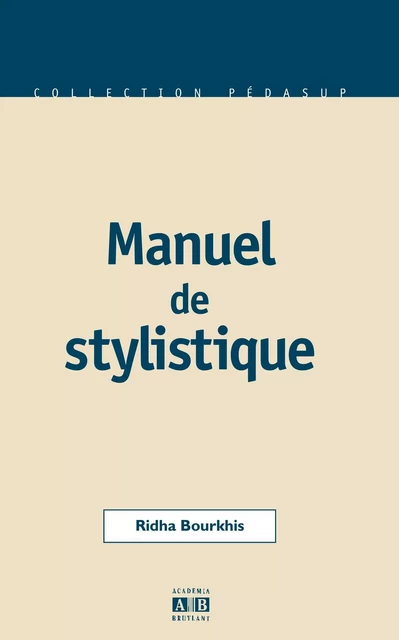 Manuel de stylistique - Ridha Bourkhis - Academia