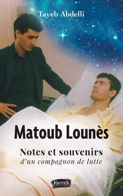 Matoub Lounès, notes et souvenirs d'un compagnon de lutte - Tayeb Abdelli - Fauves editions