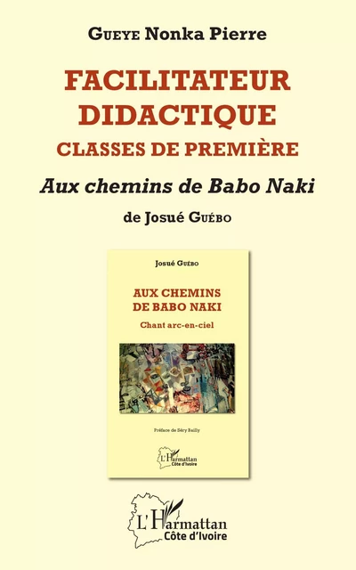 Facilitateur didactique. Classes de première - Nonka Pierre Gueye - Editions L'Harmattan