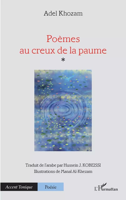 Poèmes au creux de la paume - Adel Khozam - Editions L'Harmattan