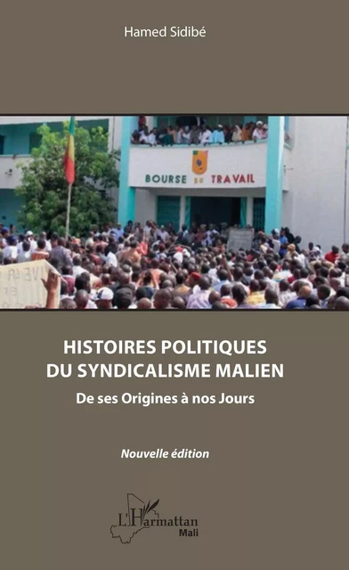 Histoires politiques du syndicalisme malien - Hamed Sidibé - Editions L'Harmattan