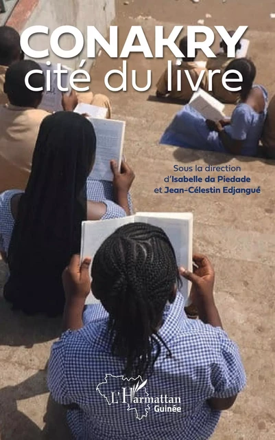 Conakry cité du livre - Isabelle Da Piedade, Jean-Célestin Edjangue - Editions L'Harmattan