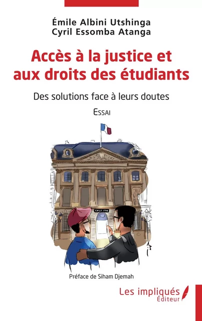 Accès à la justice et aux droits des étudiants - Emile Albini Utshinga, Cyril Essomba Atanga - Les Impliqués