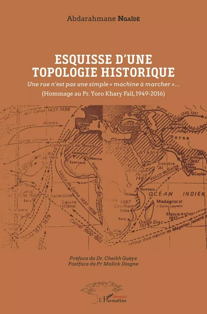 Esquisse d'une topologie historique - Abderrahmane N'Gaide - Editions L'Harmattan