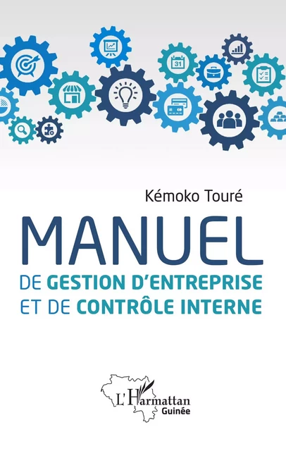 Manuel de gestion d'entreprise et de contrôle interne - Kémoko Touré - Editions L'Harmattan