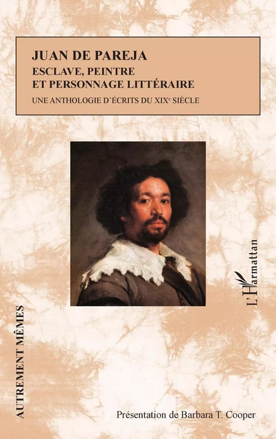 Juan de Pareja. Esclave, peintre et personnage littéraire -  - Editions L'Harmattan