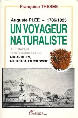 Auguste Pléé, voyageur naturaliste (1786-1825) - Françoise Thesee - Editions Caribéennes