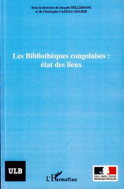 Les bibliothèques congolaises : état des lieux - Jacques Hellemans - Editions L'Harmattan