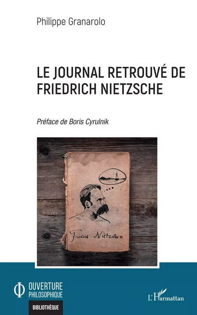 Le Journal retrouvé de Friedrich Nietzsche - Philippe Granarolo - Editions L'Harmattan