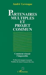 Partenaires multiples et projet commun