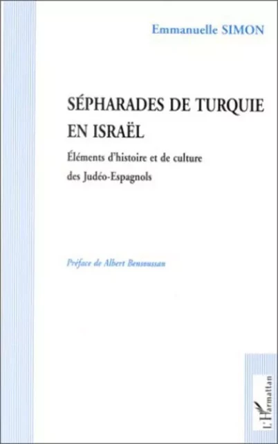 SEPHARADES DE TURQUIE EN ISRAEL - Emmanuelle Simon - Editions L'Harmattan