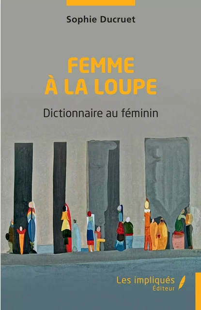 Femme à la loupe - Sophie Ducruet - Les Impliqués