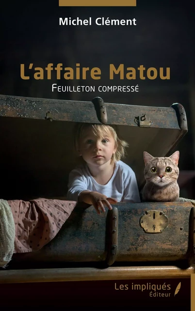 L'affaire Matou - Michel Clément - Les Impliqués