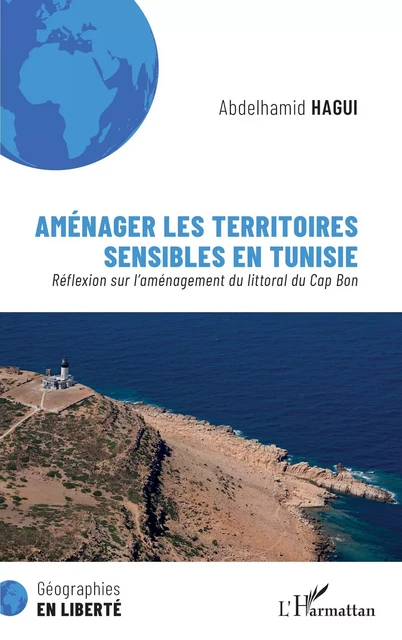 Aménager les territoires sensibles en Tunisie - Abdelhamid Hagui - Editions L'Harmattan