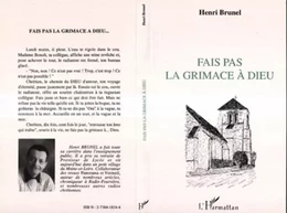 Fais pas la grimace à Dieu