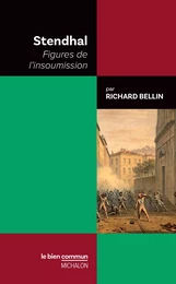 Stendhal. Figures de l'insoumission