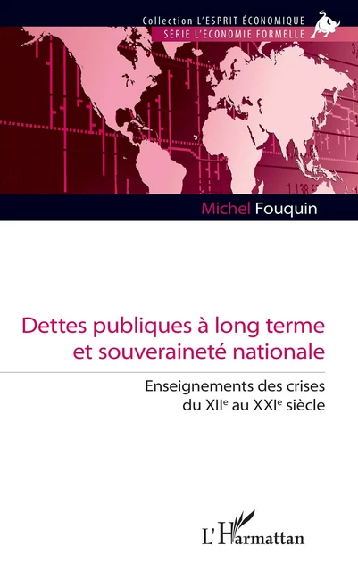 Dettes publiques à long terme et souveraineté nationale - Michel Fouquin - Editions L'Harmattan