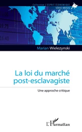 La loi du marché post-esclavagiste