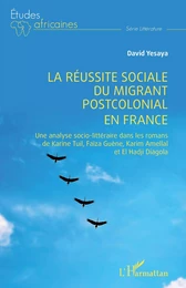 La réussite sociale du migrant postcolonial en France