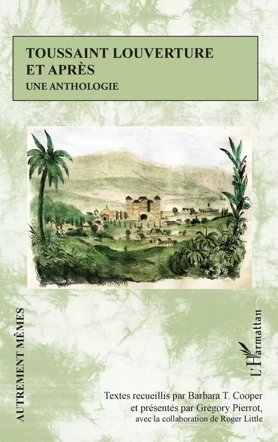 Toussaint Louverture et après - Barbara T. Cooper, Grégory Pierrot - Editions L'Harmattan