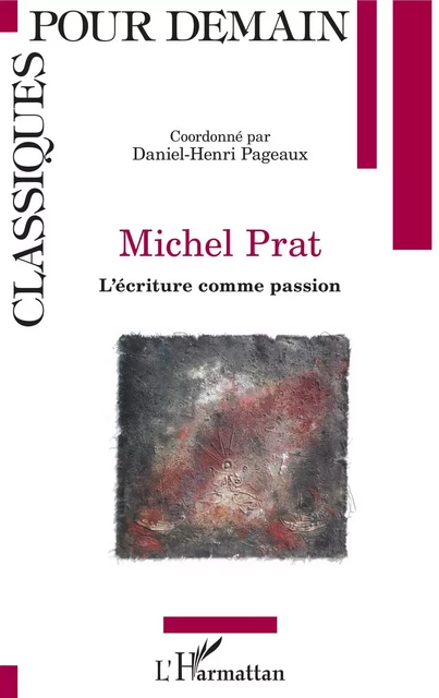 MICHEL PRAT - Daniel-Henri Pageaux - Editions L'Harmattan