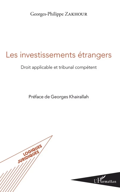 Les investissements étrangers - Georges-Philippe Zakhour - Editions L'Harmattan