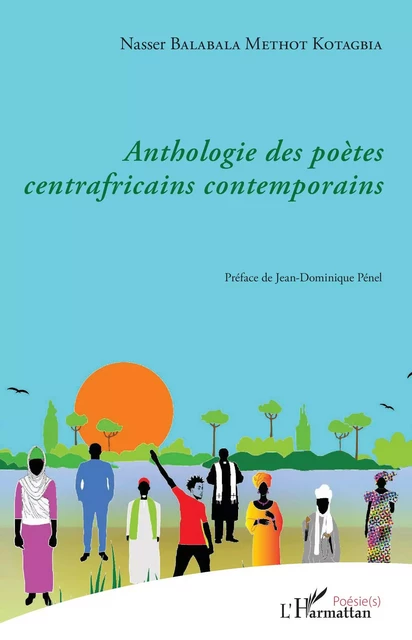 Anthologie des poètes centrafricains contemporains - Nasser Balabala Methot Kotagbia - Editions L'Harmattan