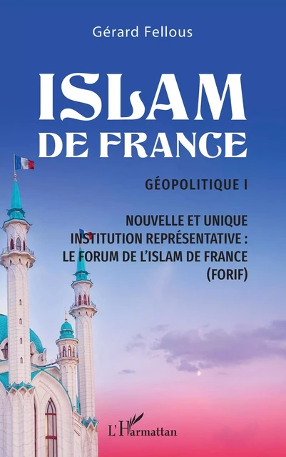 Islam de France - Gérard Fellous - Editions L'Harmattan