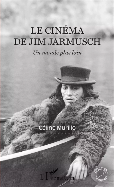 Le cinéma de Jim Jarmusch - Céline Murillo - Editions L'Harmattan