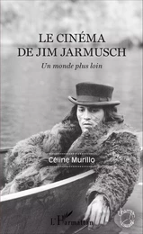 Le cinéma de Jim Jarmusch