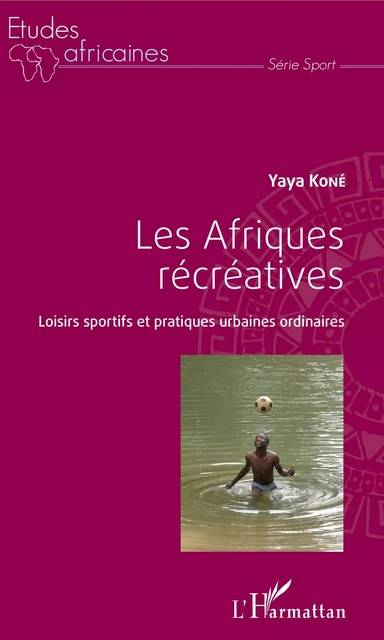 Les Afriques récréatives - Yaya Kone - Editions L'Harmattan