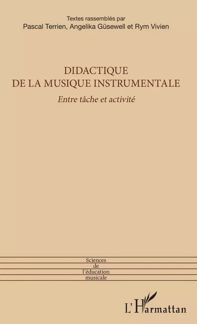 Didactique de la musique instrumentale - Pascal Terrien, Angelika Güsewell, Rym Vivien - Editions L'Harmattan