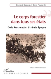 Le corps forestier dans tous ses états